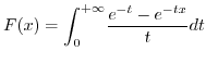 $F(x)=\displaystyle {\displaystyle\int\nolimits_{0}^{+\infty}}
\frac{e^{-t}-e^{-tx}}{t}dt$